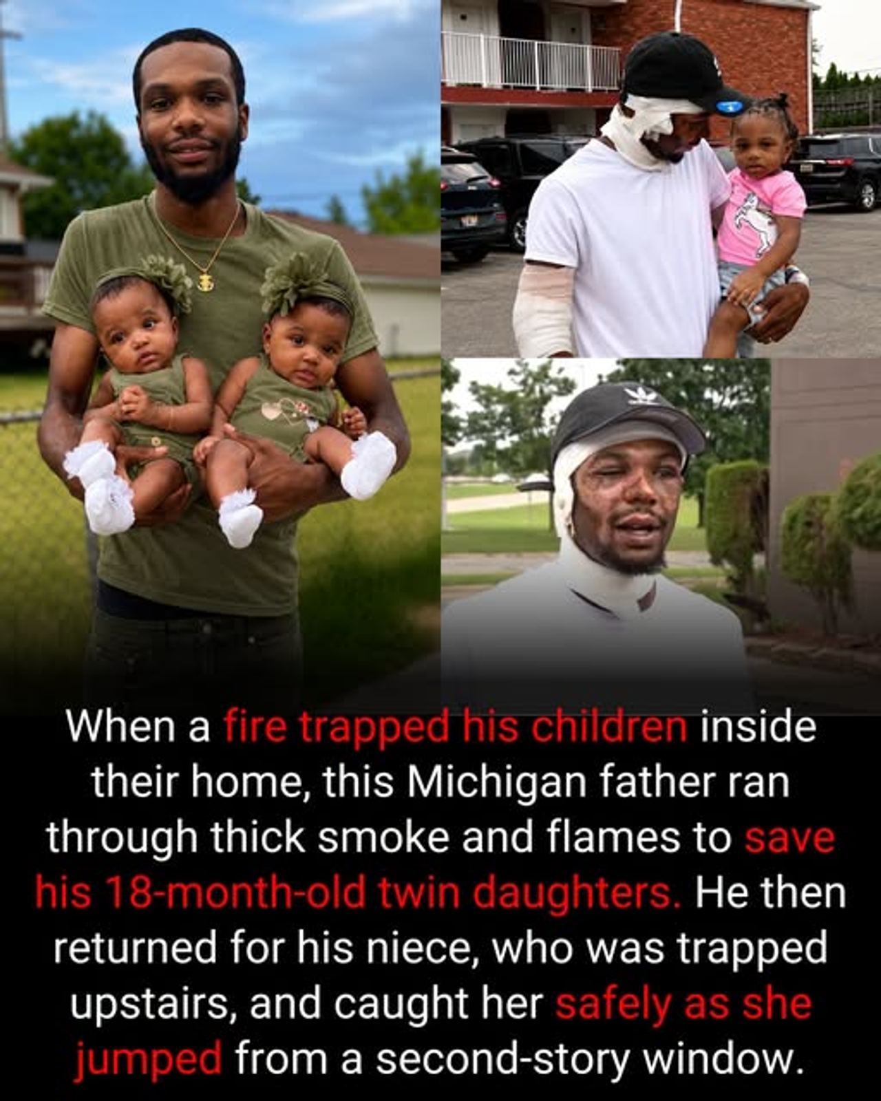 A father ran into flames and carried his children to safety