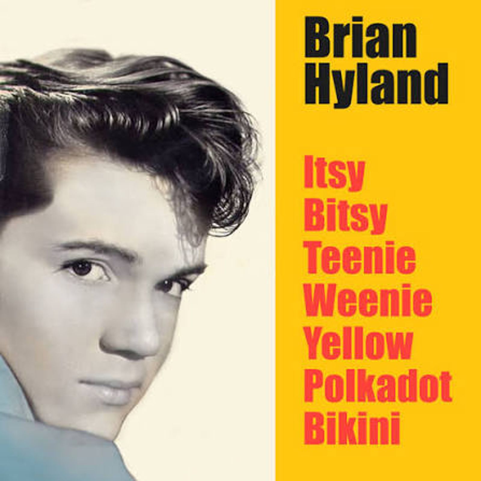 Itsy Bitsy Teenie Weenie Yellow Polka Dot Bikini - Album by Brian Hyland | Spotify