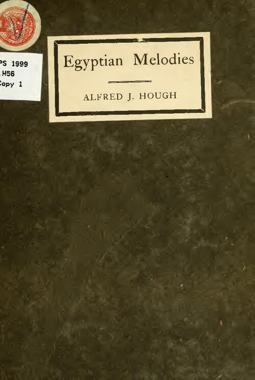 Egyptian melodies, and other poems (IA egyptianmelodies00houg)